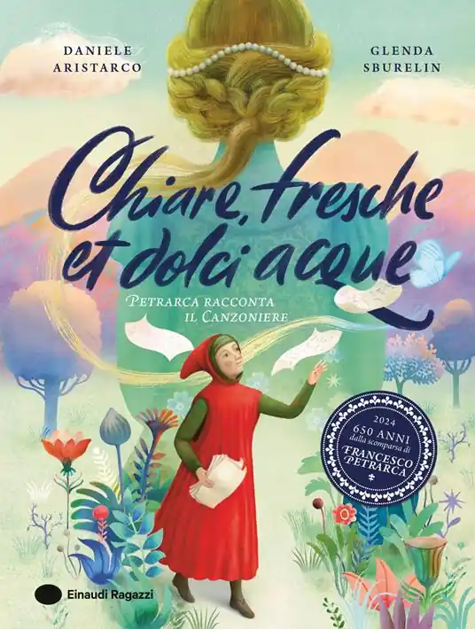 Promo Stagionale Chiare, fresche et dolci acque. Petrarca racconta il Canzoniere. Ediz. a colori