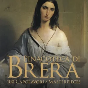 Ultime Pezzi Pinacoteca di Brera. 100 capolavori-100 masterpieces. Ediz. italiana e inglese