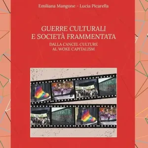 Acquista Ora Guerre culturali e società frammentata. Dalla cancel culture al woke capitalism