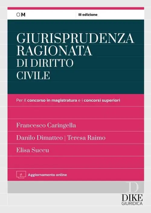 Giurisprudenza ragionata di diritto civile per il concorso in magistratura e i concorsi superiori. Con aggiornamento online Soddisfatti O Rimborsati