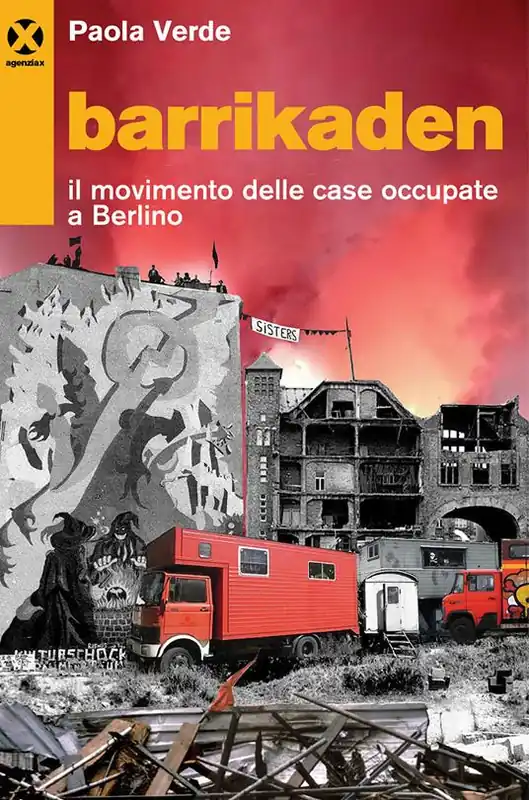 Offerta Lampo Barrikaden. Il movimento delle case occupate a Berlino