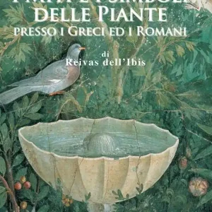 Professionale I miti e i simboli delle piante presso i greci ed i romani
