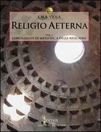 Popolare Religio aeterna. Vol. 1 Fondamenti di metafisica delle religioni