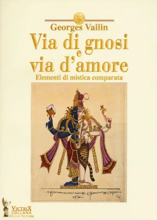 Non Perdere Via di gnosi e via d‘amore. Elementi di mistica comparata