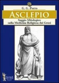 A Buon Prezzo Asclepio. Saggio mitologico sulla medicina religiosa dei greci