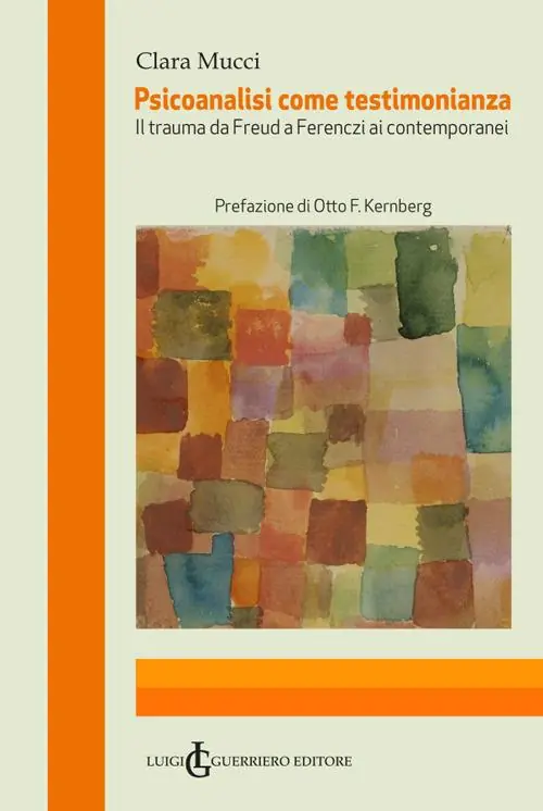 Direttamente Dal Produttore Psicoanalisi come testimonianza. Il trauma da Freud a Ferenczi ai contemporanei