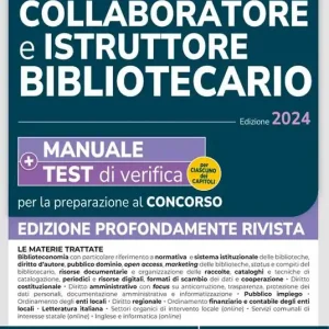 Collaboratore e istruttore bibliotecario. Manuale + Test di verifica per la preparazione al concorso 2024 Nuova Collezione