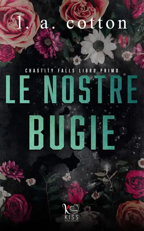 Le nostre bugie. Chastity Falls. Vol. 1 Affare