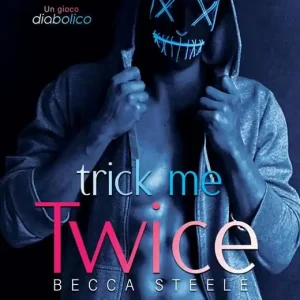 Trick me twice Ultima Occasione