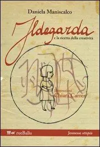Ultimissimo Modello Ildegarda e la ricetta della creatività