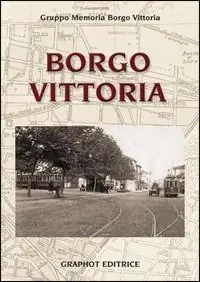 Borgo Vittoria Non Perdere