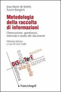 Compra Online Metodologia della raccolta di informazioni. Osservazione, questionari, interviste e studio dei documenti