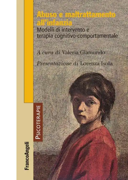 Must-Have Abuso e maltrattamento all‘infanzia. Modelli di intervento e terapia cognitivo-comportamentale