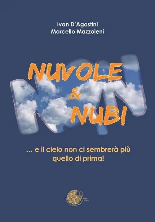Nuvole & nubi... e il cielo non ci sembrerà più quello di prima! Non Perdere