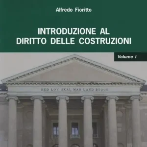 Affare Diritto delle costruzioni. Vol. 1 Introduzione al diritto delle costruzioni