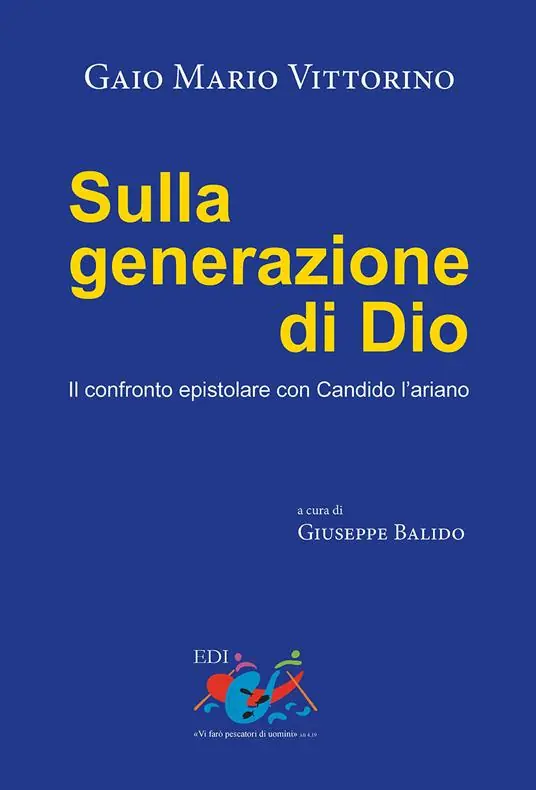 Sulla generazione di Dio. Il confronto epistolare con Candido l‘ariano Compra Adesso