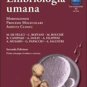 Occasione Embriologia umana. Morfogenesi, processi molecolari, aspetti clinici