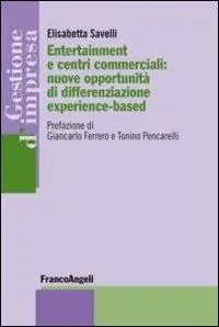 Offerta Del Giorno Entertainment e centri commerciali nuove opportunità di differenziazione experience-based