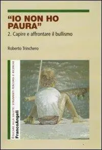 Io non ho paura. Vol. 2 Capire e affrontare il bullismo Economico