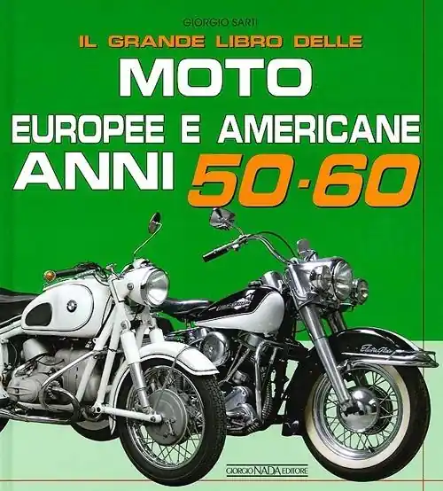 Promo Stagionale Il grande libro delle moto europee e americane anni 50-60