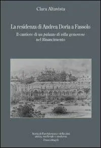La residenza di Andrea Doria a Fassolo. Il cantiere di un palazzo di villa genovese nel Rinascimento Pagamento Sicuro