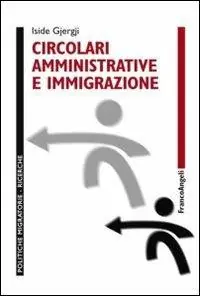 Ultime Pezzi Circolari amministrative e immigrazione