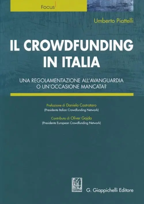 Offerta Speciale Il crowdfunding in Italia. Una regolamentazione all‘avanguardia o un‘occasione mancata?