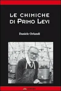Le chimiche di Primo Levi Novità