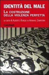 A Buon Prezzo Identità del male. La costruzione della violenza perfetta