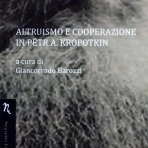 Economico Altruismo e cooperazione in Petr A. Kropotkin