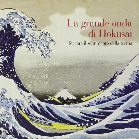 Più Venduto La grande onda di Hokusai. Toccare il sentimento della forma. Ediz. illustrata. Con DVD