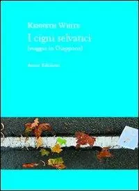 Offerta Lampo I cigni selvatici (viaggio in Giappone)