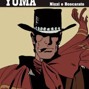 Il solitario del West. Larry Yuma. Vol. 1 Nuovo Arrivo
