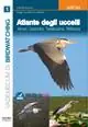Promo Stagionale Atlante degli uccelli. Ediz. illustrata. Vol. 1 Aironi, garzetta, tarabusino, nitticora