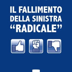 Il fallimento della sinistra «radicale» Miglior Prezzo