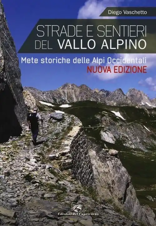 Strade e sentieri del Vallo Alpino. Mete storiche delle Alpi occidentali Sconto