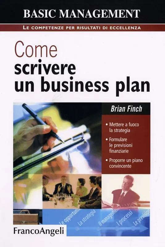 Ultima Occasione Come scrivere un business plan. Mettere a fuoco la strategia. Formulare le previsioni finanziarie. Proporre un piano convincente