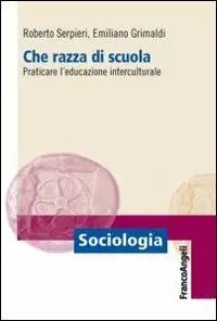 Compra Online Che razza di scuola. Praticare l‘educazione interculturale