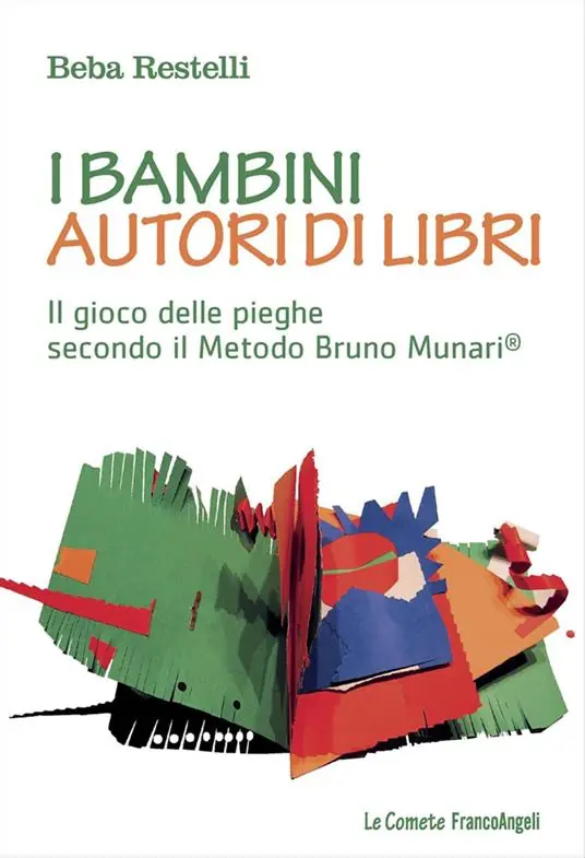 I bambini autori di libri. Il gioco delle pieghe secondo il metodo Bruno Munari Soddisfatti O Rimborsati