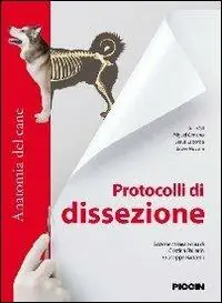 Bestseller Protocolli di dissezione. Anatomia del cane