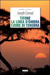 Tifone-La linea d‘ombra-Cuore di tenebra. Ediz. integrale. Con Segnalibro Spedizione Espresso