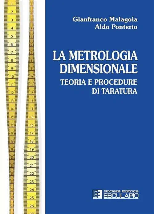 Prezzo Basso Metrologia dimensionale. Teoria e procedure di taratura