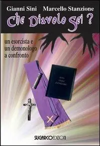 Che diavolo sei? Un esorcista e un demonologo a confronto Offerta