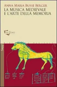 La musica medievale e l‘arte della memoria Nuova Collezione