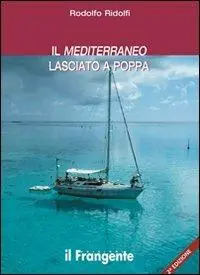 Il Mediterraneo lasciato a poppa Spedito Oggi
