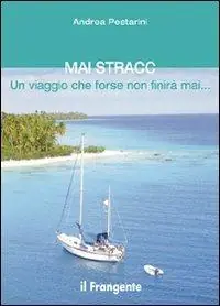 Esclusivo Mai Stracc. Un viaggio che forse non finirà mai