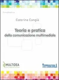 Teoria e pratica della comunicazione multimediale Bestseller