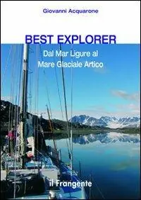 Promo Stagionale Best explorer. Dal Mar Ligure al Mare Glaciale Artico