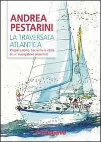 Compra Oggi Stesso La traversata atlantica. Preparazione, tecniche e rotte di un navigatore oceanico