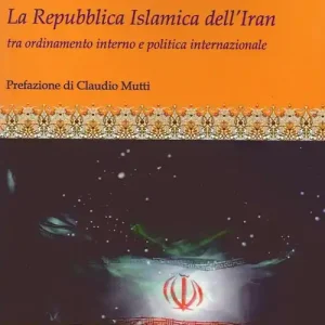 Più Venduto La repubblica islamica dell‘Iran. Tra ordinamento interno e politica internazionale